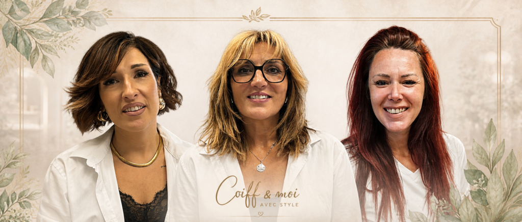 Jennifer Valerie laura Équipe de coiffeuses professionnelles Coiff & Moi à Hyères